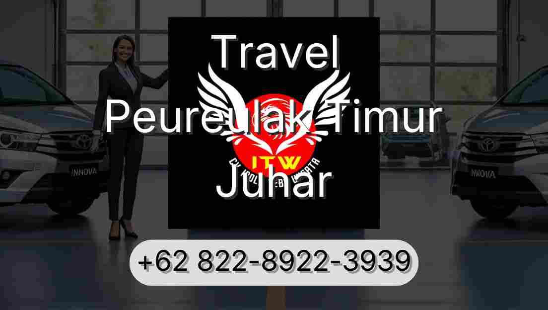 Travel Peureulak Timur Juhar