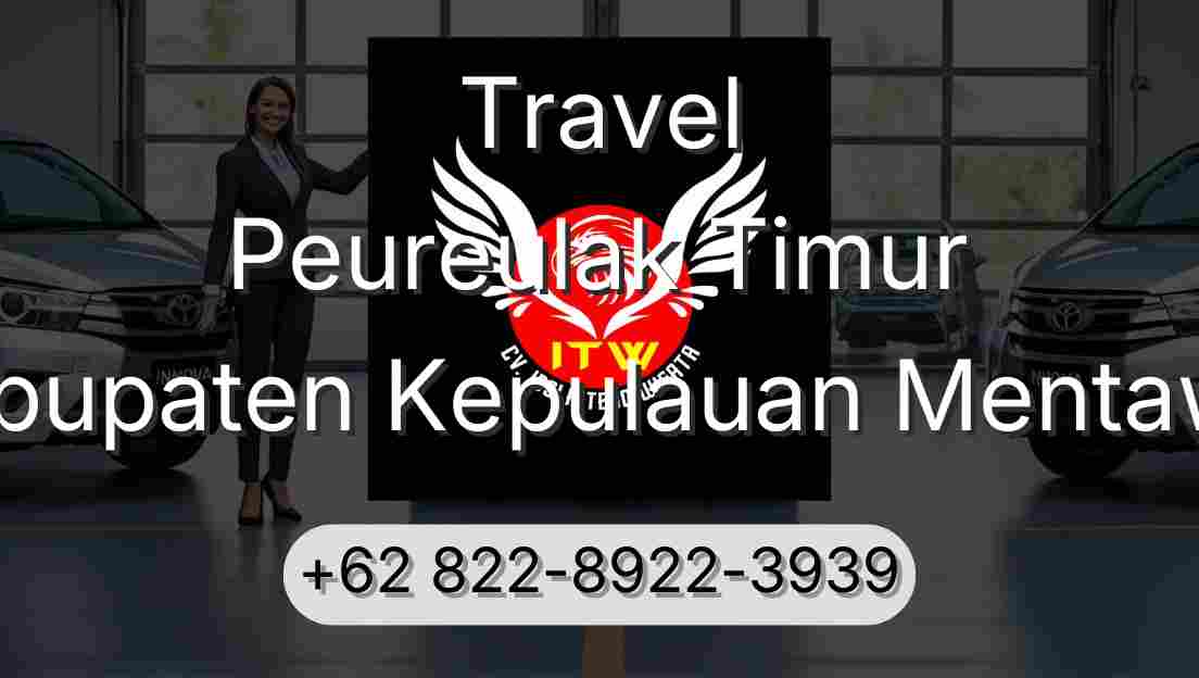 Travel Peureulak Timur Kabupaten Kepulauan Mentawai