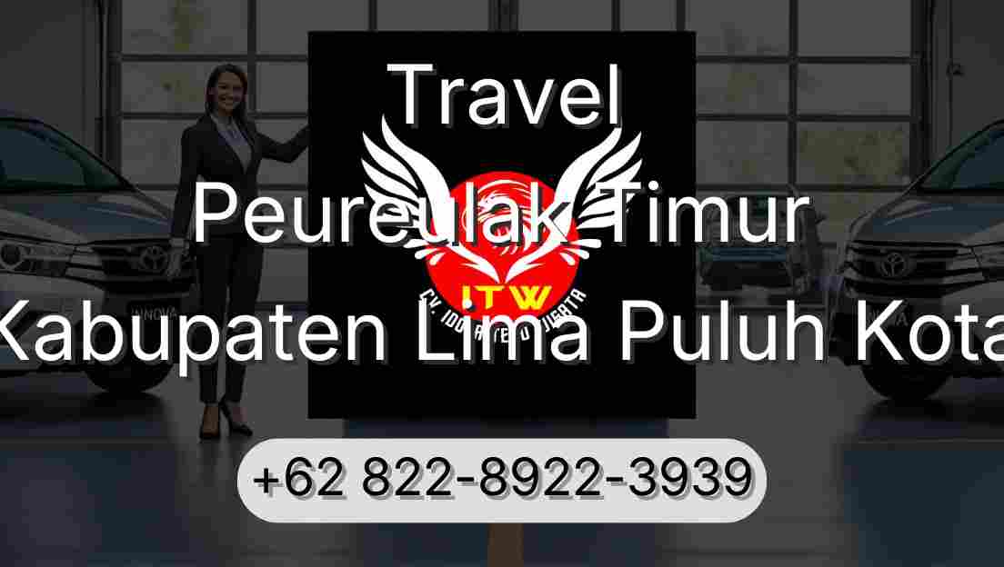 Travel Peureulak Timur Kabupaten Lima Puluh Kota