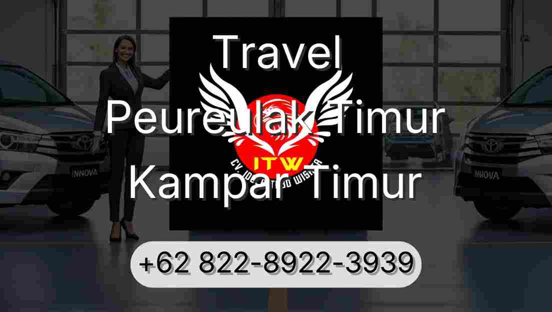 Travel Peureulak Timur Kampar Timur