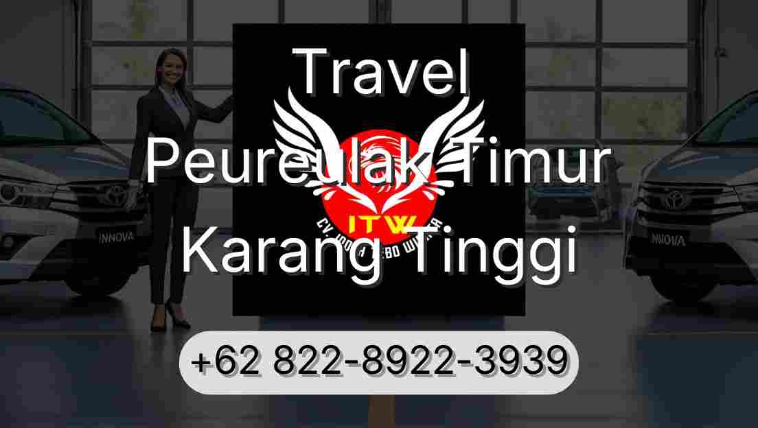 Travel Peureulak Timur Karang Tinggi