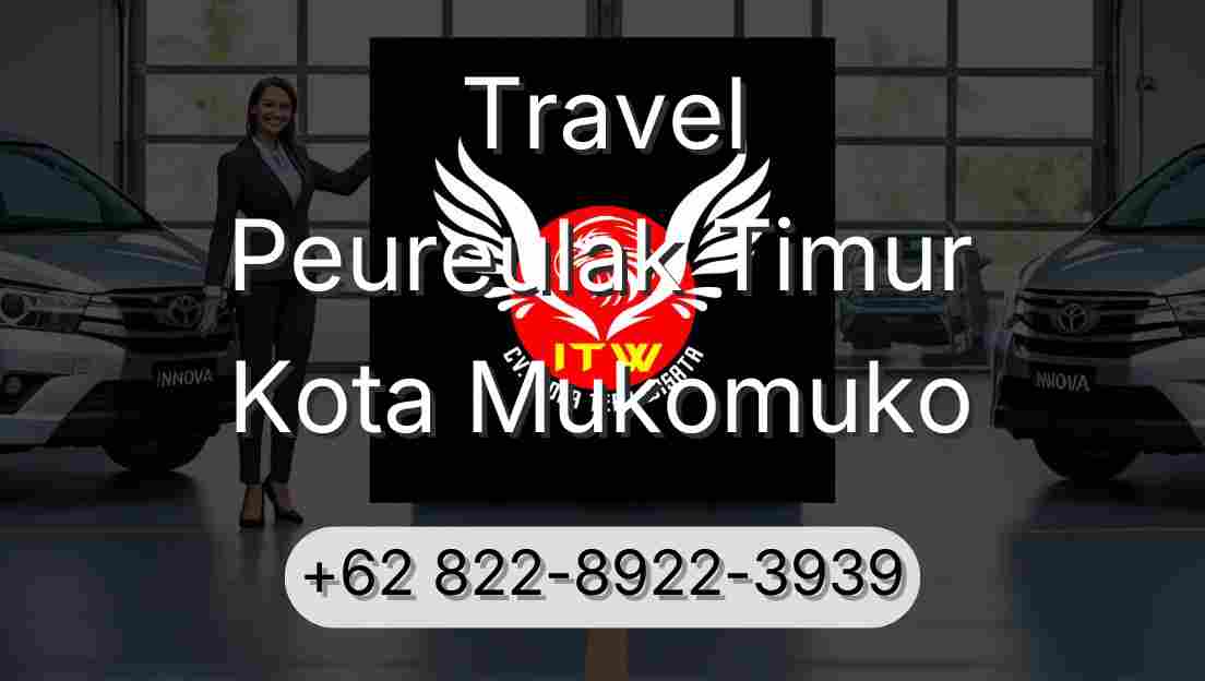 Travel Peureulak Timur Kota Mukomuko