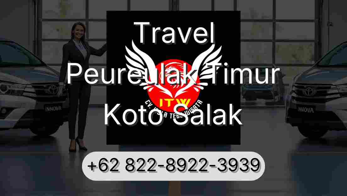 Travel Peureulak Timur Koto Salak