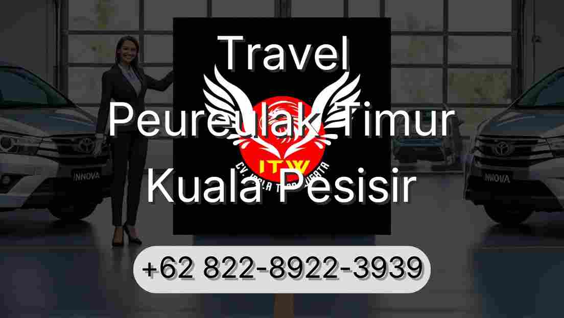 Travel Peureulak Timur Kuala Pesisir