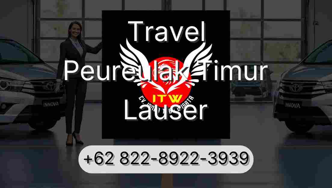Travel Peureulak Timur Lauser