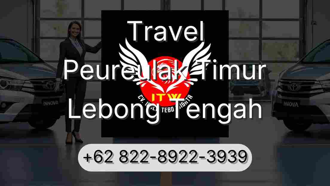 Travel Peureulak Timur Lebong Tengah