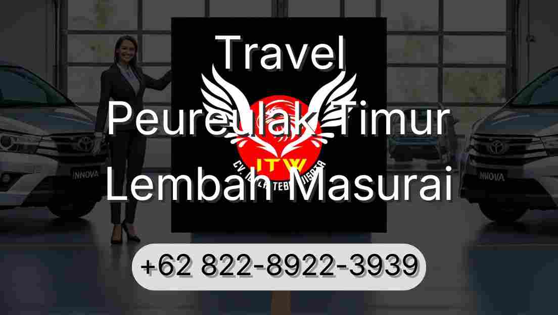 Travel Peureulak Timur Lembah Masurai