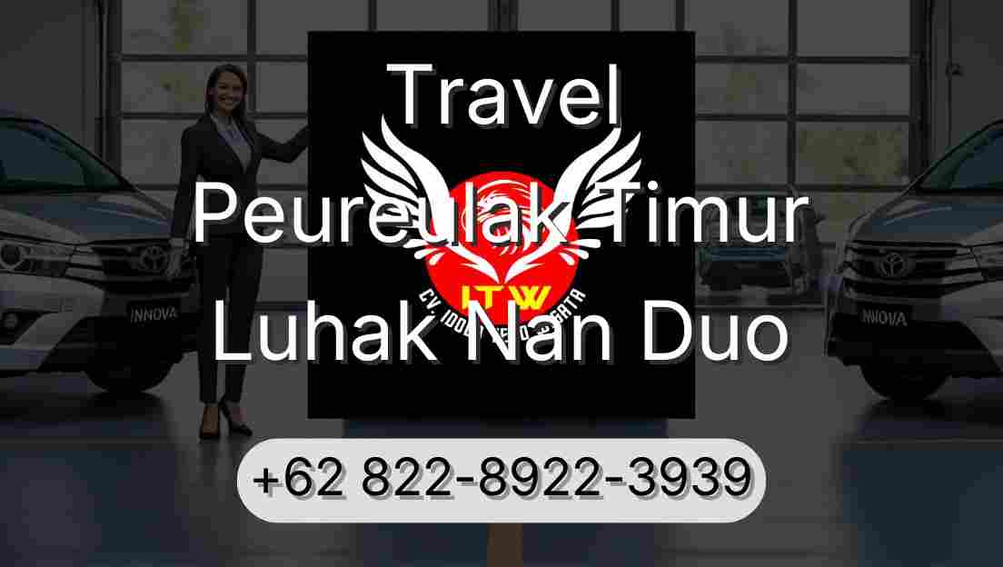 Travel Peureulak Timur Luhak Nan Duo