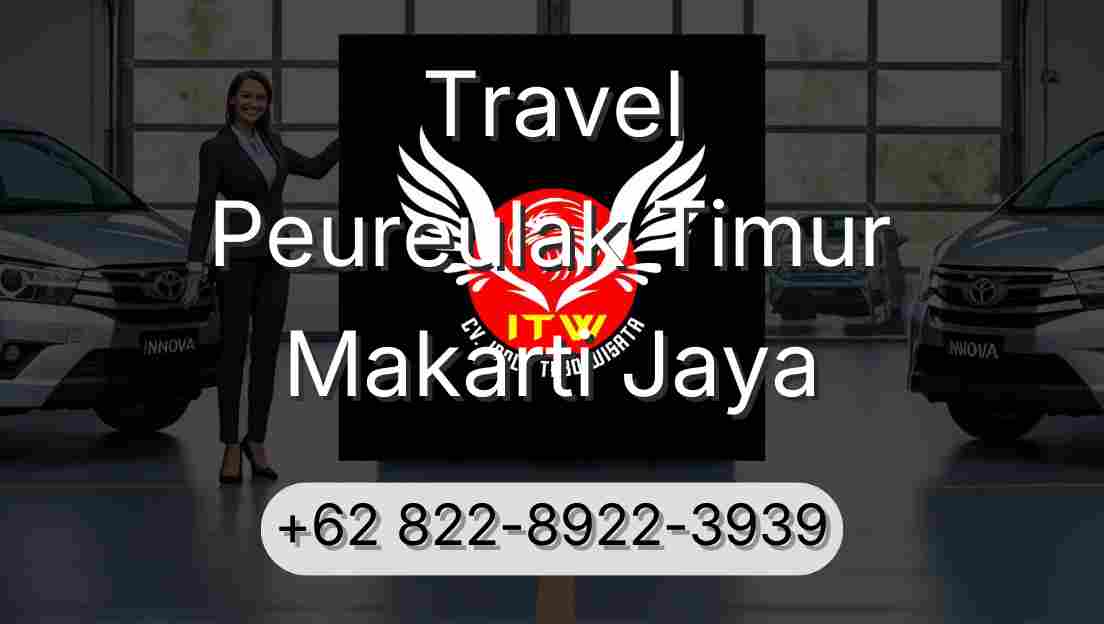 Travel Peureulak Timur Makarti Jaya