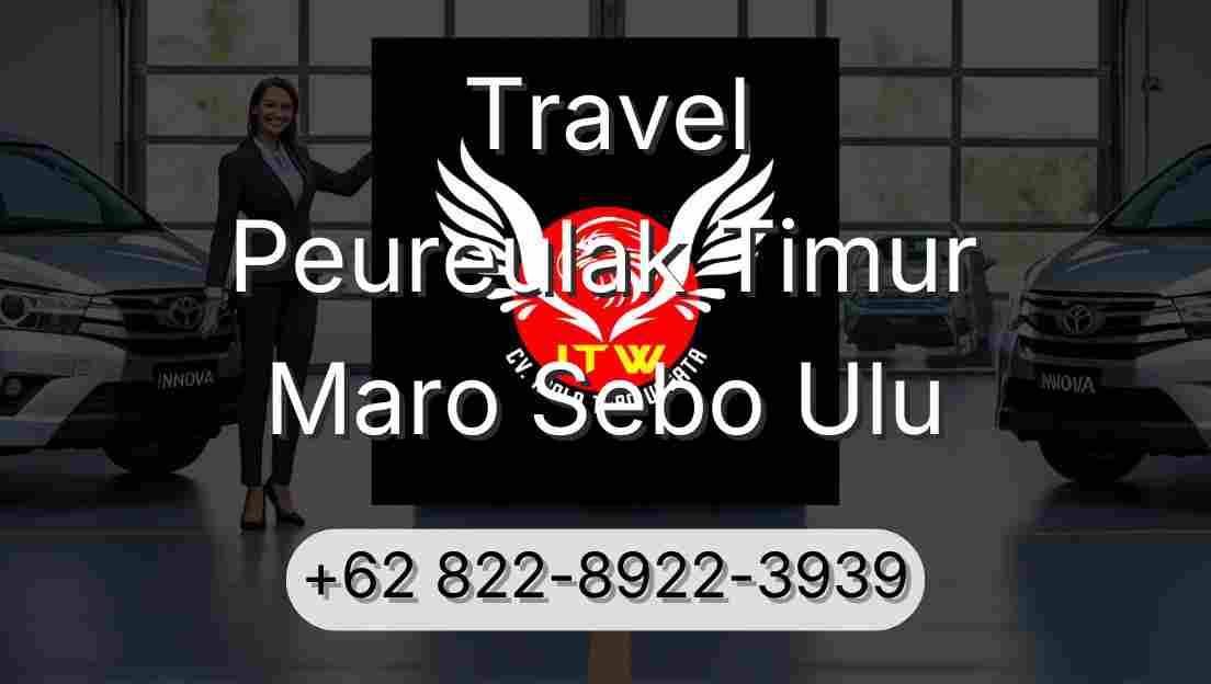 Travel Peureulak Timur Maro Sebo Ulu