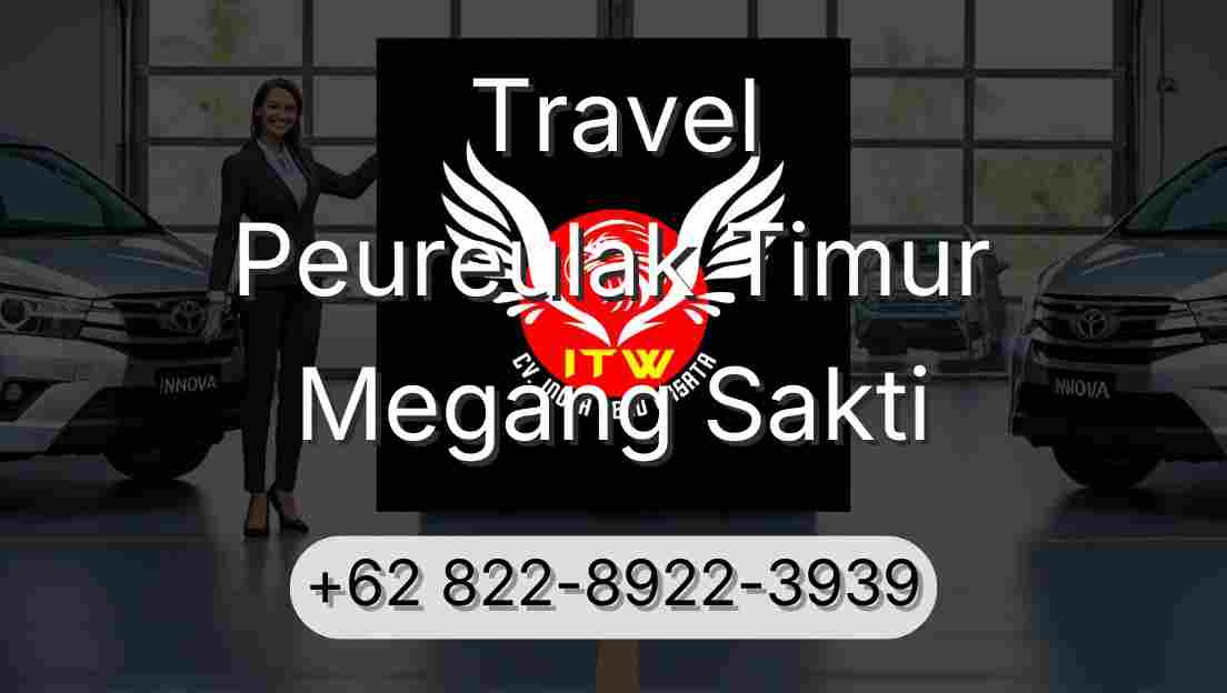 Travel Peureulak Timur Megang Sakti