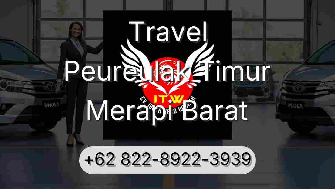 Travel Peureulak Timur Merapi Barat