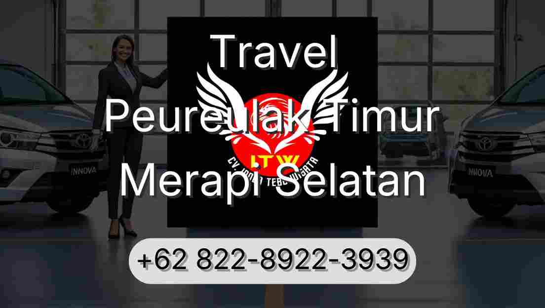 Travel Peureulak Timur Merapi Selatan