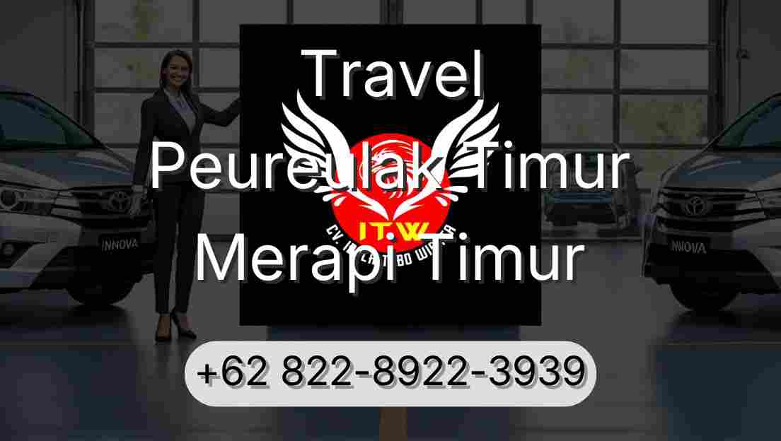 Travel Peureulak Timur Merapi Timur