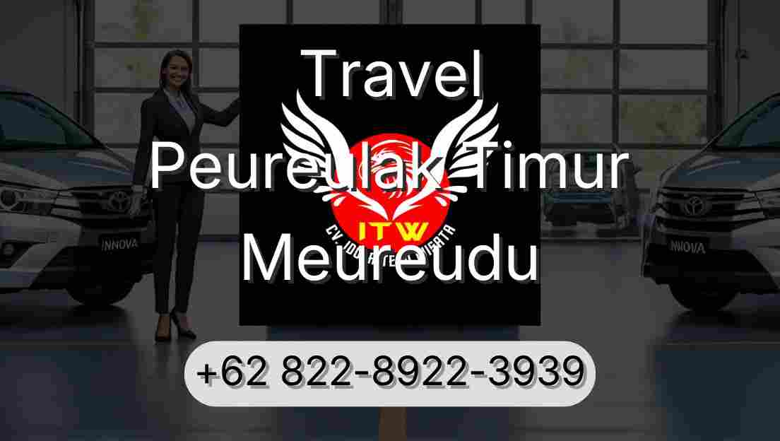 Travel Peureulak Timur Meureudu