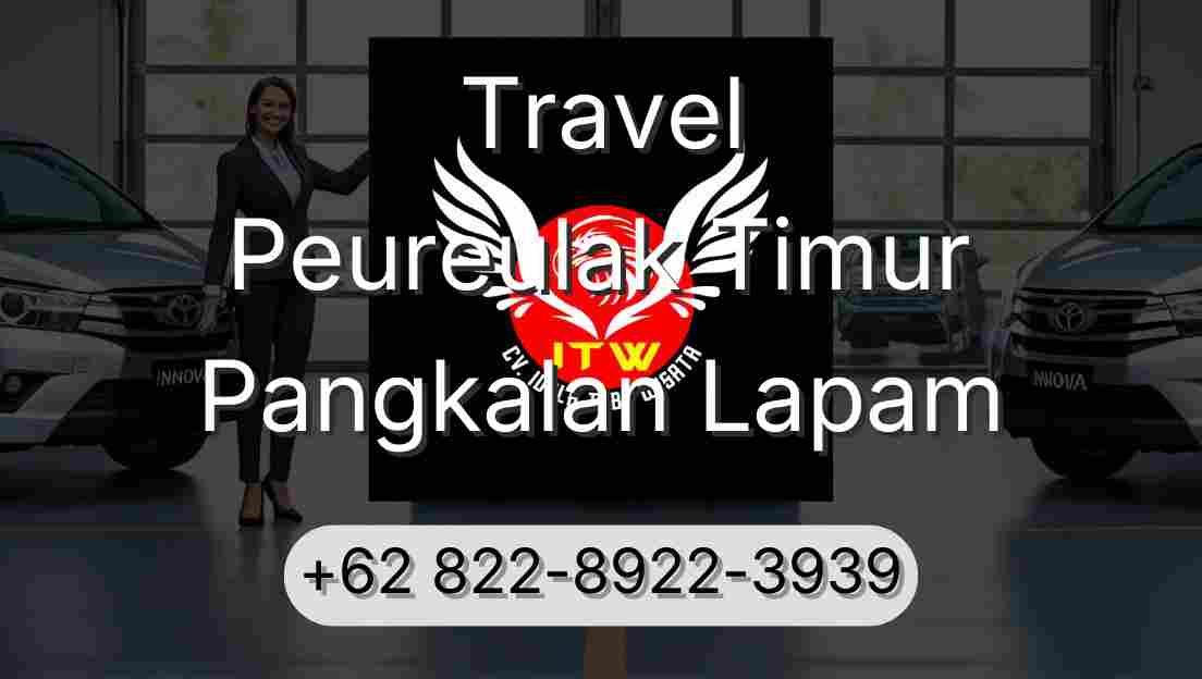 Travel Peureulak Timur Pangkalan Lapam