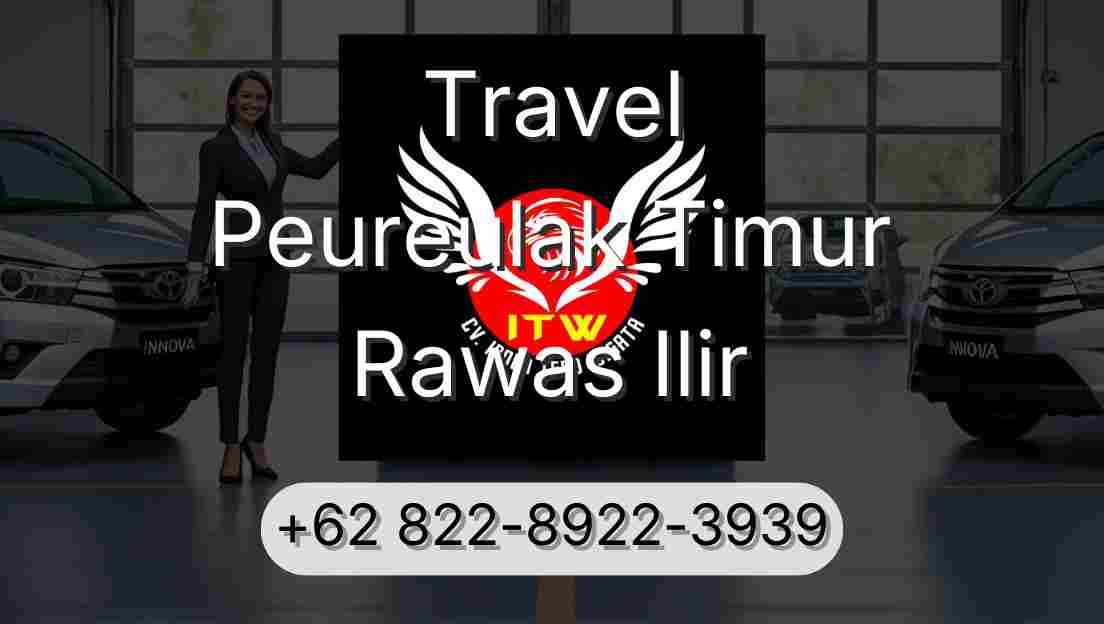 Travel Peureulak Timur Rawas Ilir
