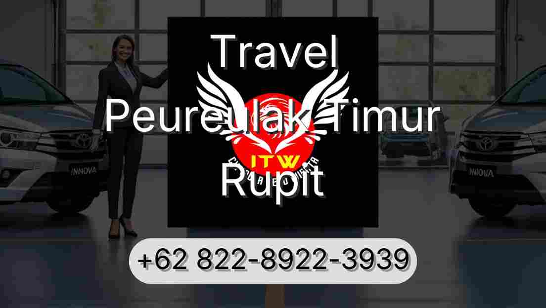 Travel Peureulak Timur Rupit