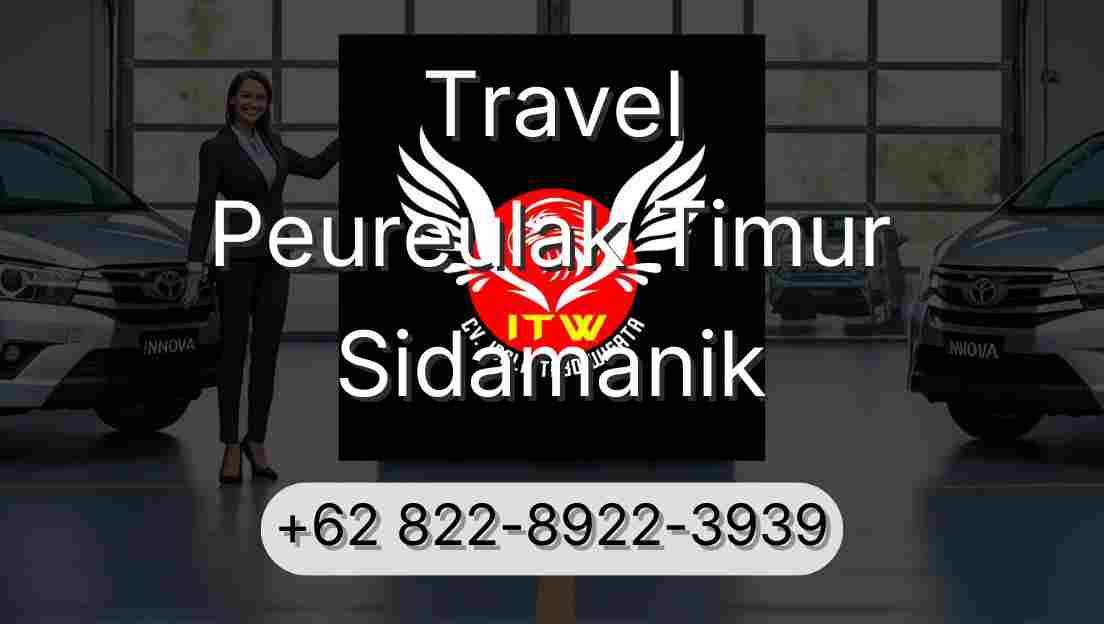Travel Peureulak Timur Sidamanik