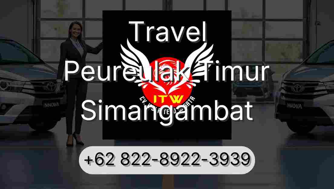 Travel Peureulak Timur Simangambat
