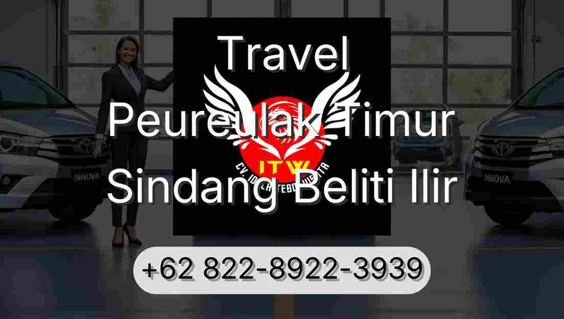 Travel Peureulak Timur Sindang Beliti Ilir