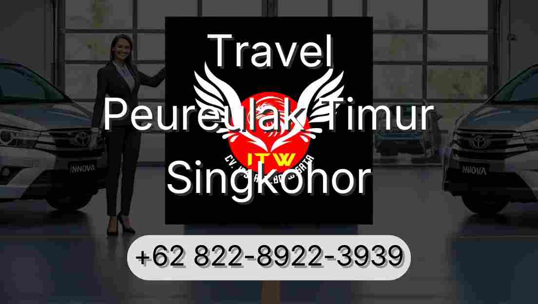 Travel Peureulak Timur Singkohor