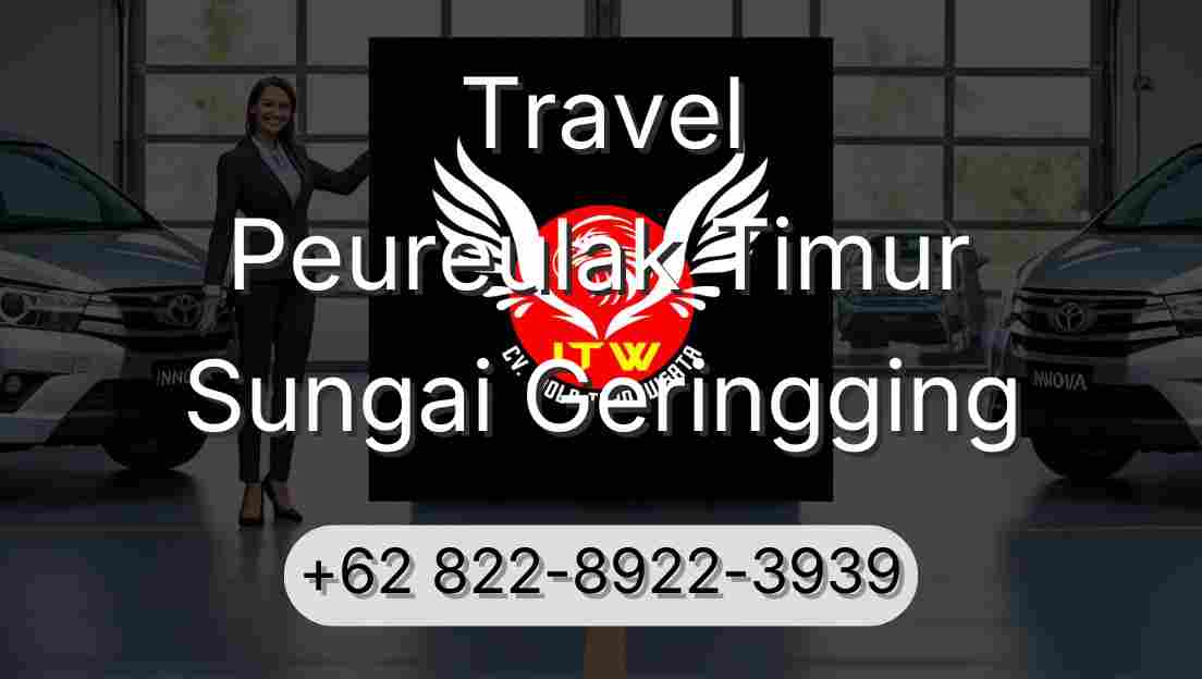 Travel Peureulak Timur Sungai Geringging