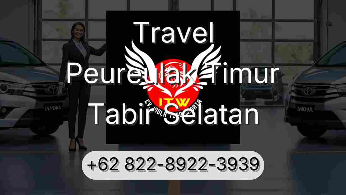 Travel Peureulak Timur Tabir Selatan