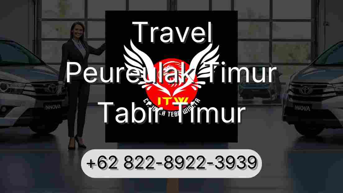 Travel Peureulak Timur Tabir Timur