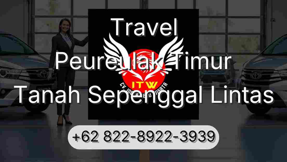 Travel Peureulak Timur Tanah Sepenggal Lintas