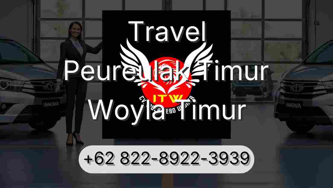 Travel Peureulak Timur Woyla Timur