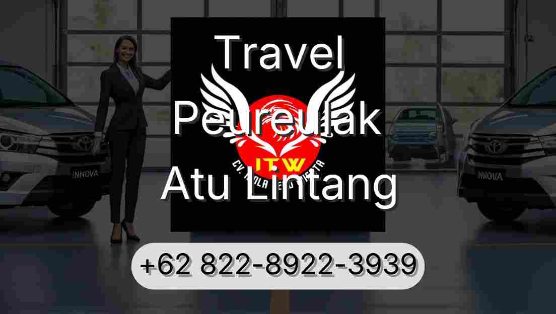 Travel Peureulak Atu Lintang