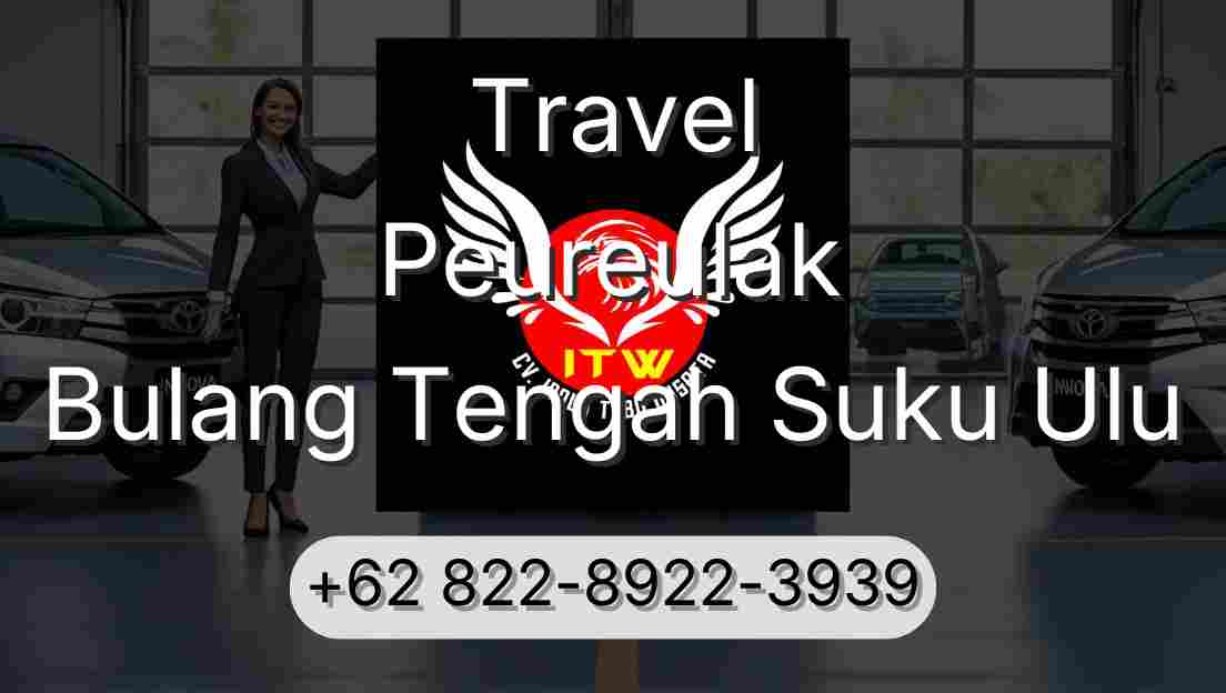 Travel Peureulak Bulang Tengah Suku Ulu