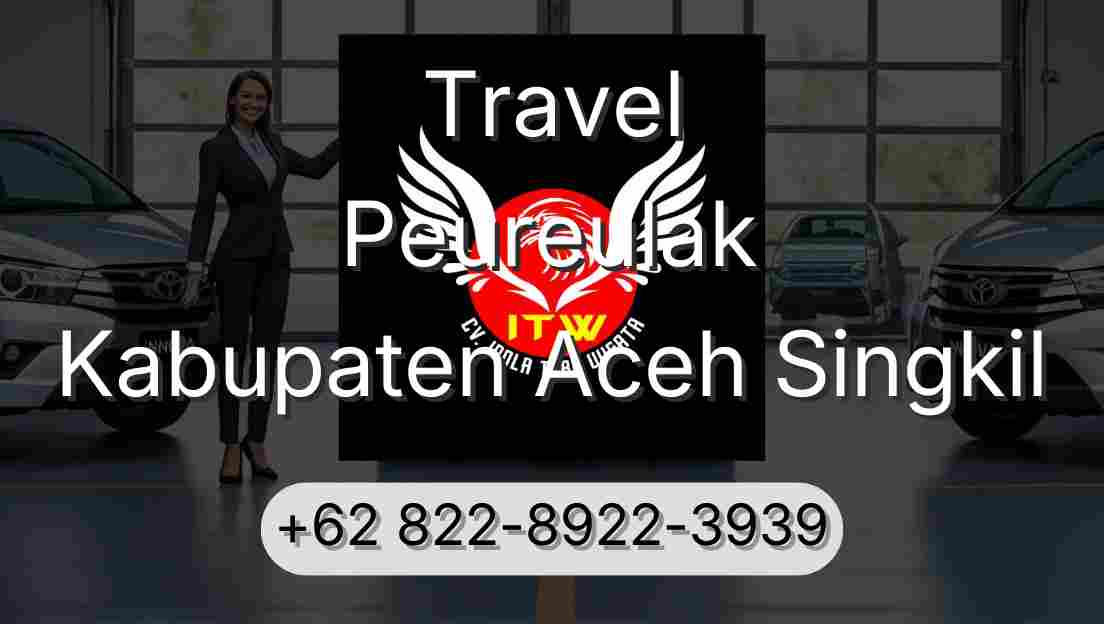 Travel Peureulak Kabupaten Aceh Singkil