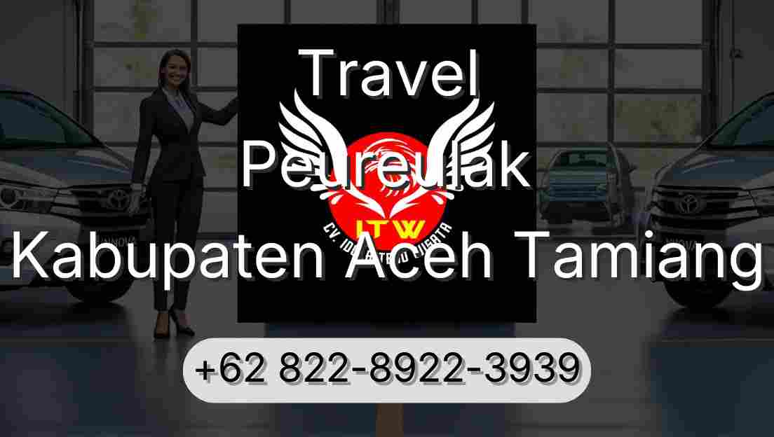 Travel Peureulak Kabupaten Aceh Tamiang