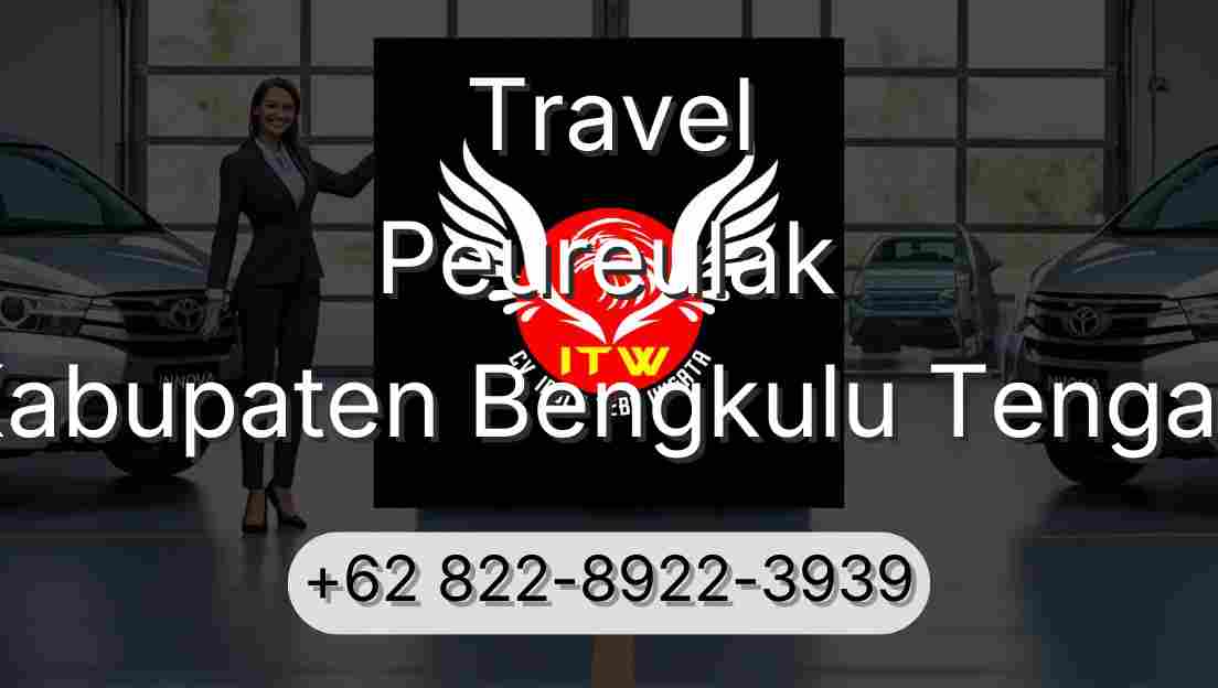 Travel Peureulak Kabupaten Bengkulu Tengah