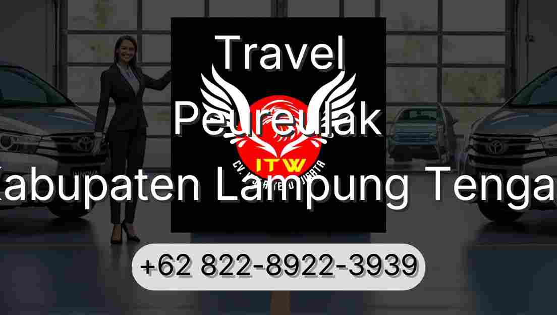 Travel Peureulak Kabupaten Lampung Tengah
