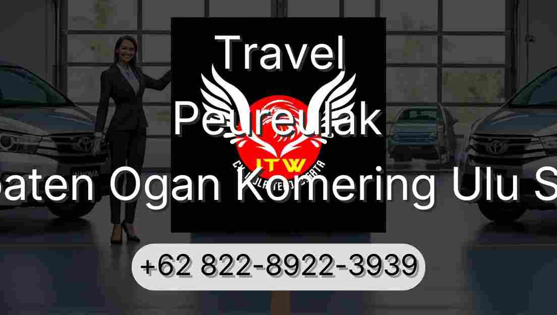 Travel Peureulak Kabupaten Ogan Komering Ulu Selatan