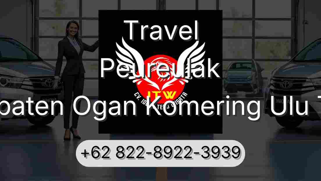 Travel Peureulak Kabupaten Ogan Komering Ulu Timur