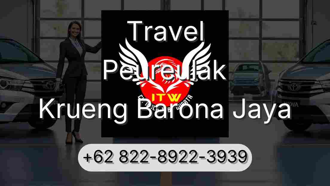 Travel Peureulak Krueng Barona Jaya