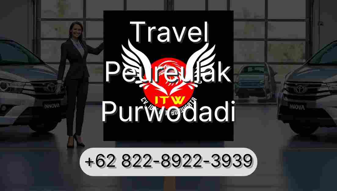 Travel Peureulak Purwodadi