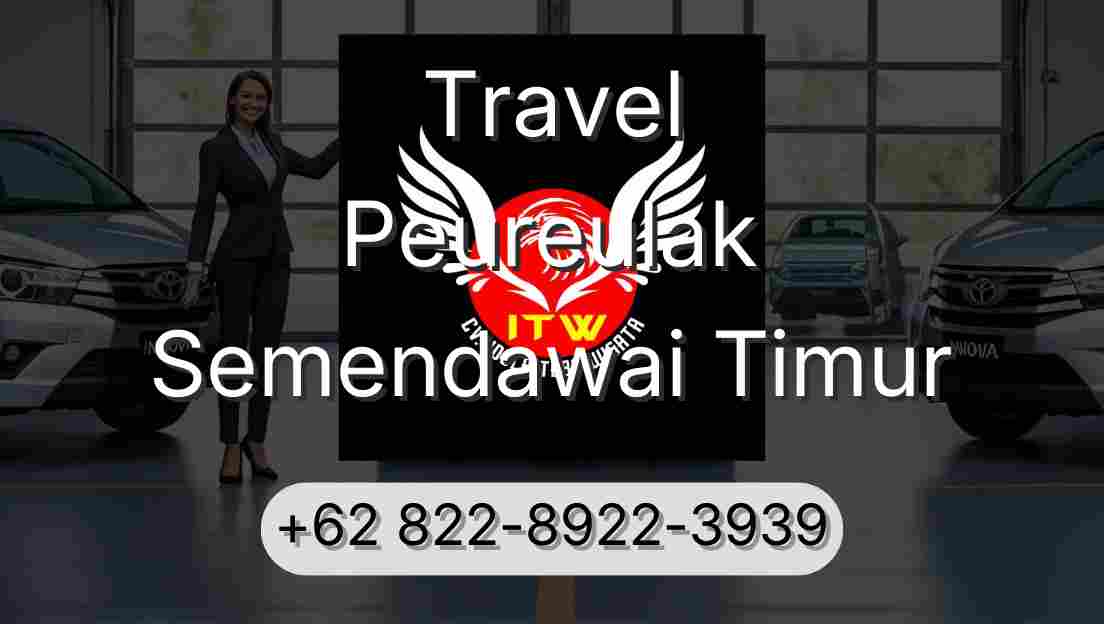 Travel Peureulak Semendawai Timur