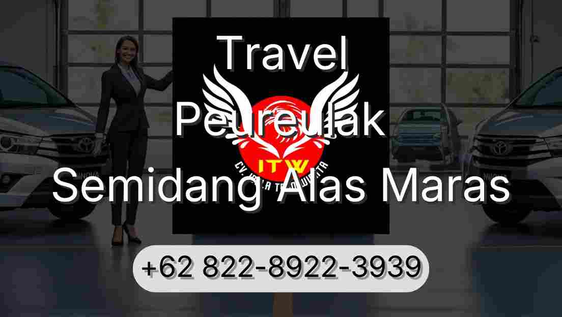 Travel Peureulak Semidang Alas Maras