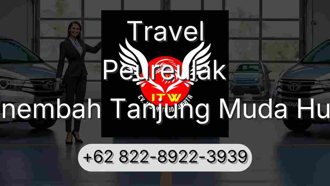 Travel Peureulak Sinembah Tanjung Muda Hulu