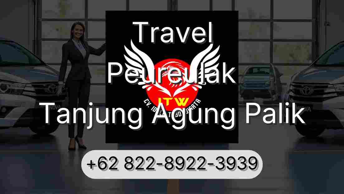 Travel Peureulak Tanjung Agung Palik