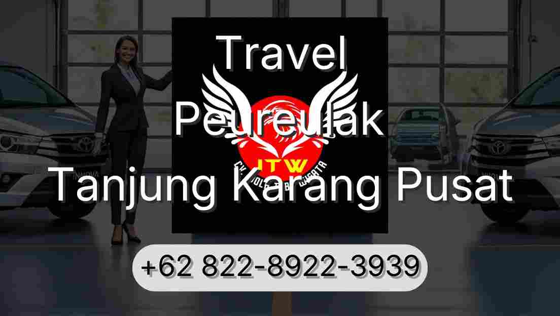 Travel Peureulak Tanjung Karang Pusat