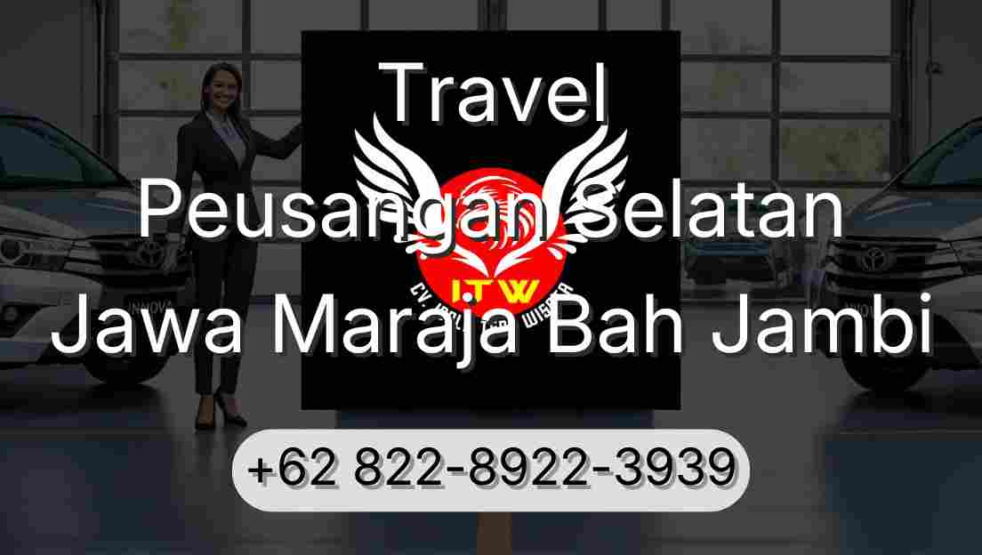 Travel Peusangan Selatan Jawa Maraja Bah Jambi