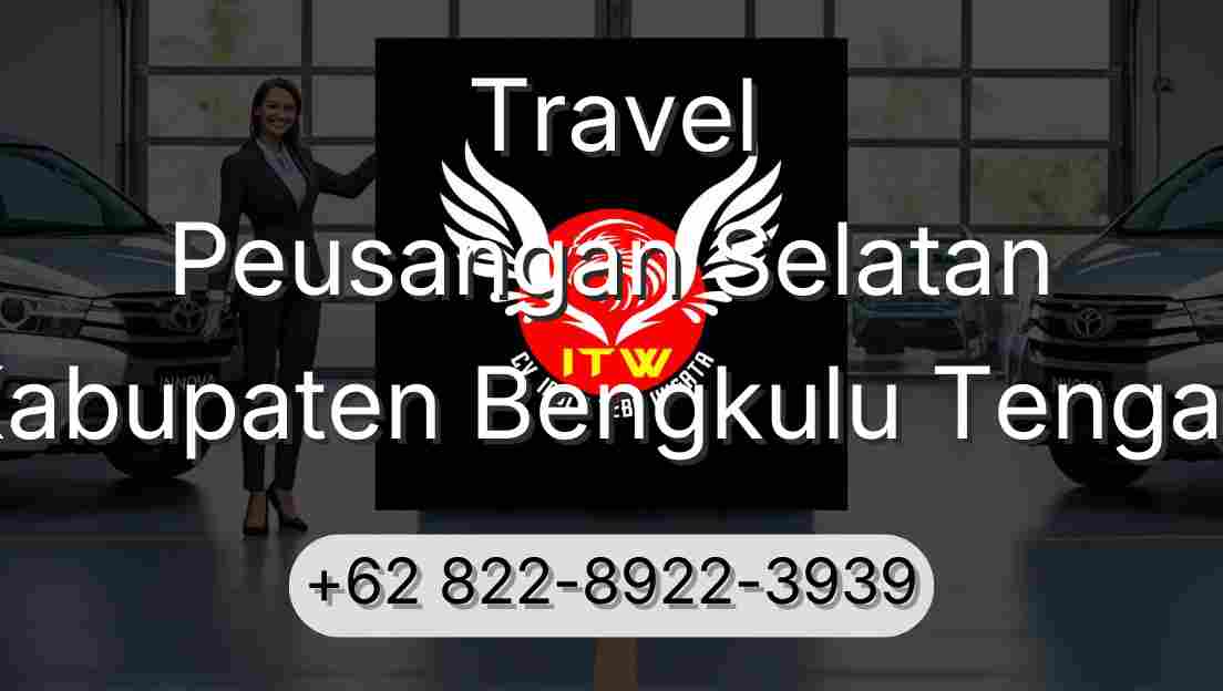 Travel Peusangan Selatan Kabupaten Bengkulu Tengah