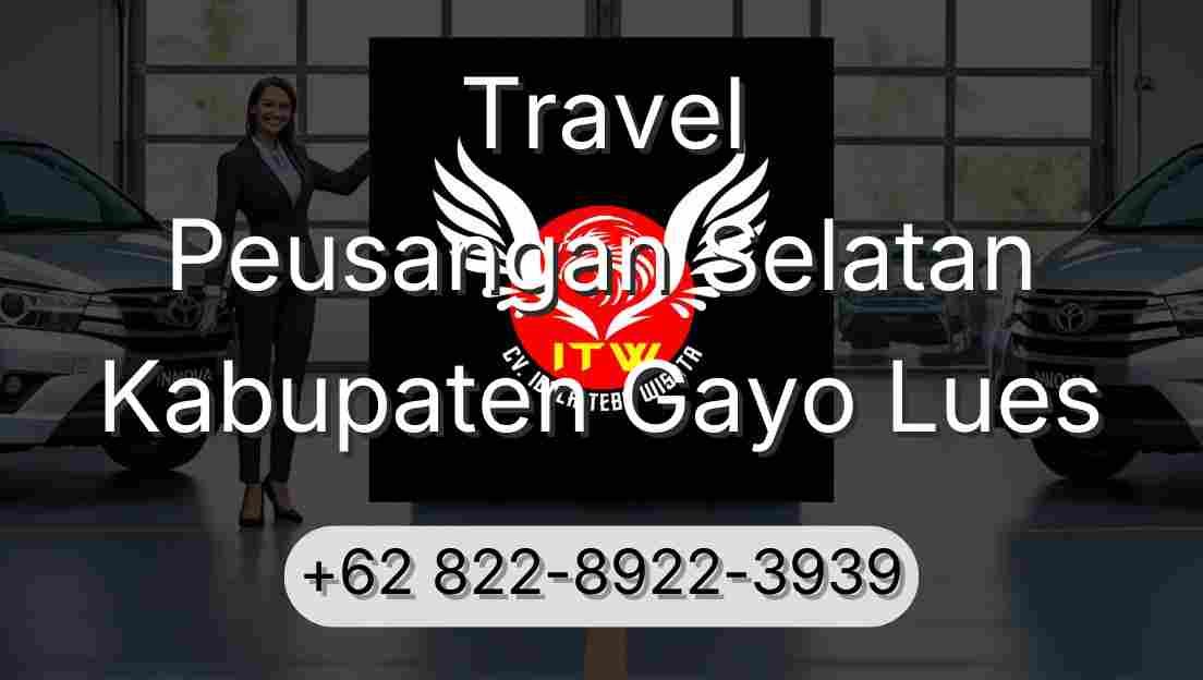 Travel Peusangan Selatan Kabupaten Gayo Lues
