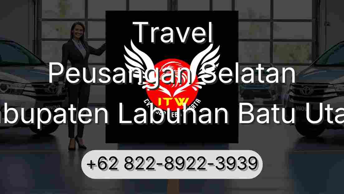 Travel Peusangan Selatan Kabupaten Labuhan Batu Utara